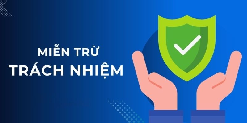 Những điều khoản miễn trừ trách nhiệm mà bạn cần lưu ý tại đây